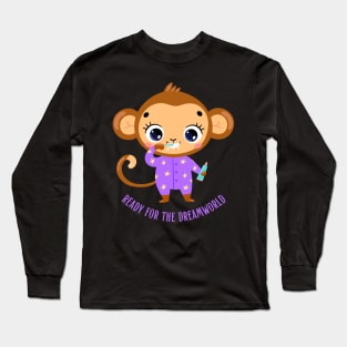 Ready for the dream world Hello little monkey in pajamas washing teeth cute baby outfit Long Sleeve T-Shirt